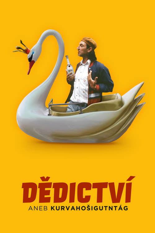 Dědictví aneb Kurvahošigutntag filmas online