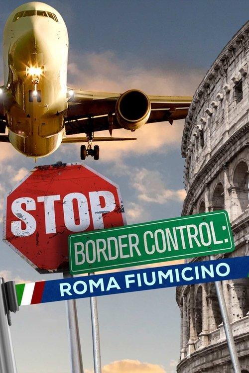 Stop! Border Control: Roma Fiumicino filmas online