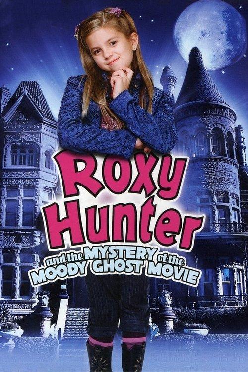 Roxy Hunter and the Mystery of the Moody Ghost filmas online