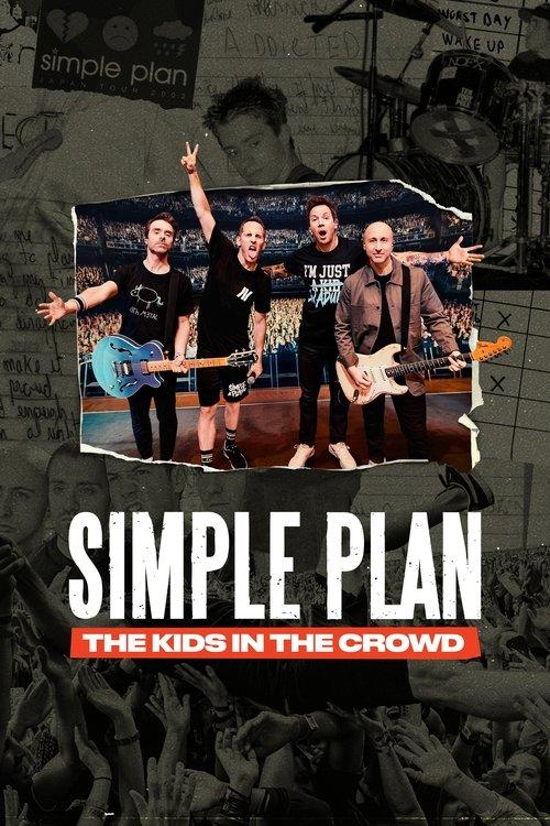 Simple Plan: The Kids in the Crowd filmas online