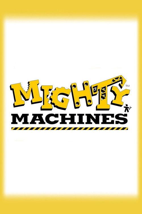 Mighty Machines filmas online