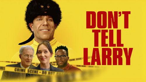 Don't Tell Larry filmas žiurėti online