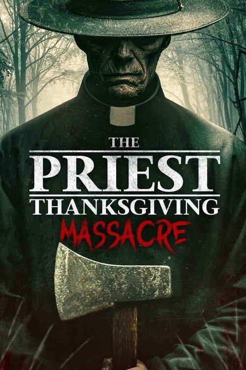 The Priest: Thanksgiving Massacre filmas online