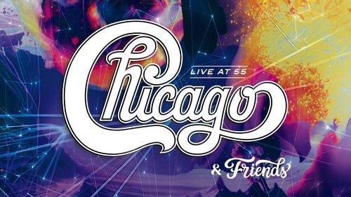 Chicago & Friends: Live At 55 filmas žiurėti online