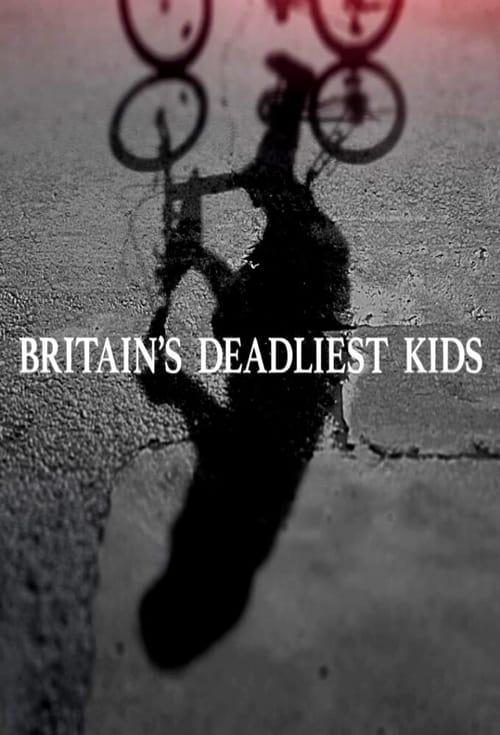 Britain's Deadliest Kids filmas online
