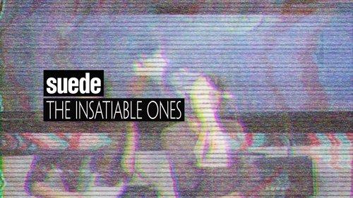 Suede: The Insatiable Ones filmas žiurėti online
