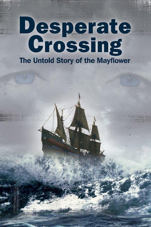 Desperate Crossing: The Untold Story of the Mayflower filmas online
