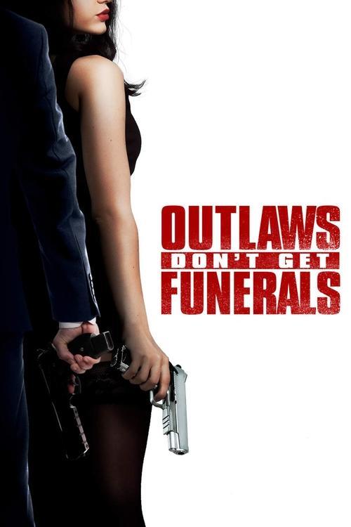 Outlaws Don't Get Funerals filmas online