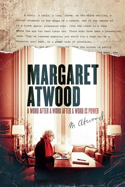 Margaret Atwood: A Word After a Word After a Word Is Power filmas online