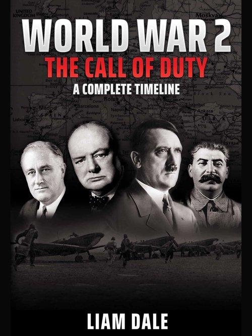 World War 2 - The Call of Duty: A Complete Timeline filmas online