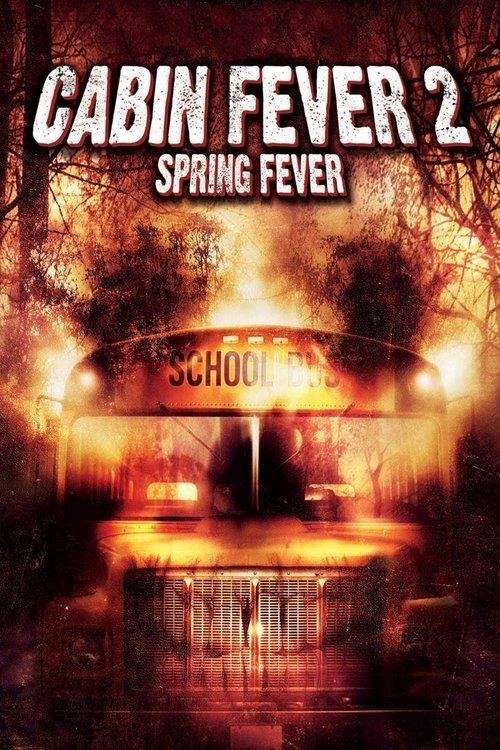 Cabin Fever 2: Spring Fever filmas online