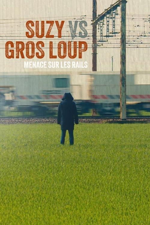 Suzy vs Gros Loup - Menace sur les rails filmas online