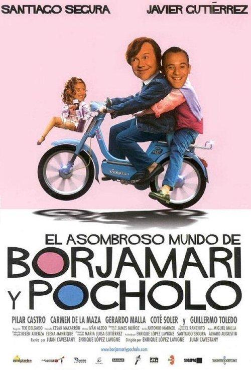 El asombroso mundo de Borjamari y Pocholo filmas online
