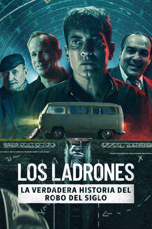 Los ladrones: la verdadera historia del robo del siglo filmas online