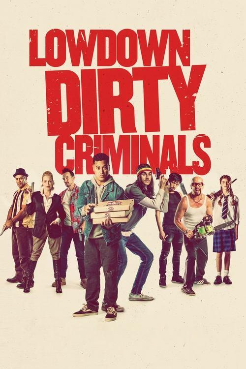 Lowdown Dirty Criminals filmas online