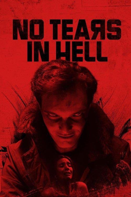 No Tears in Hell filmas online