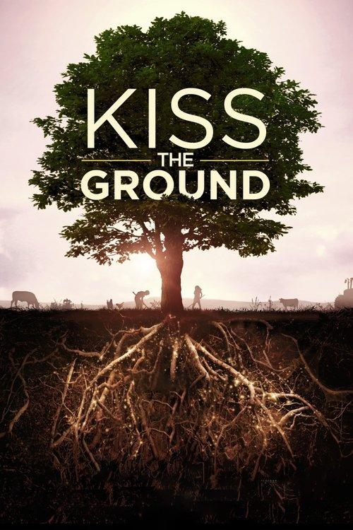 Kiss the Ground filmas online