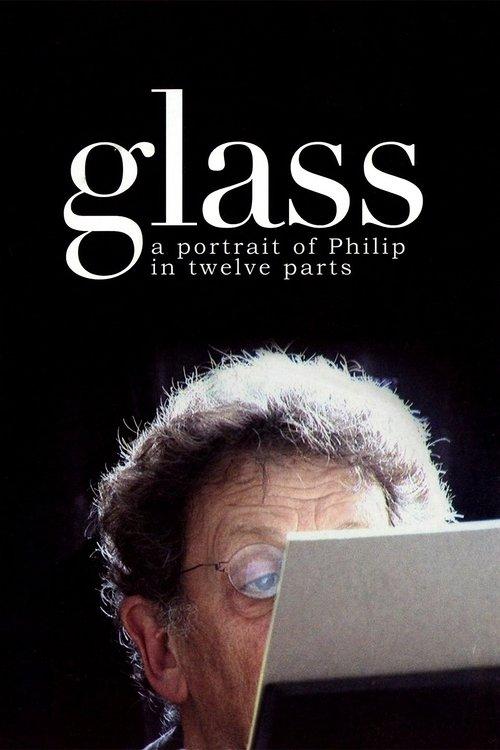 Glass: A Portrait of Philip in Twelve Parts filmas online