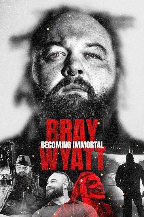 Bray Wyatt: Becoming Immortal filmas online