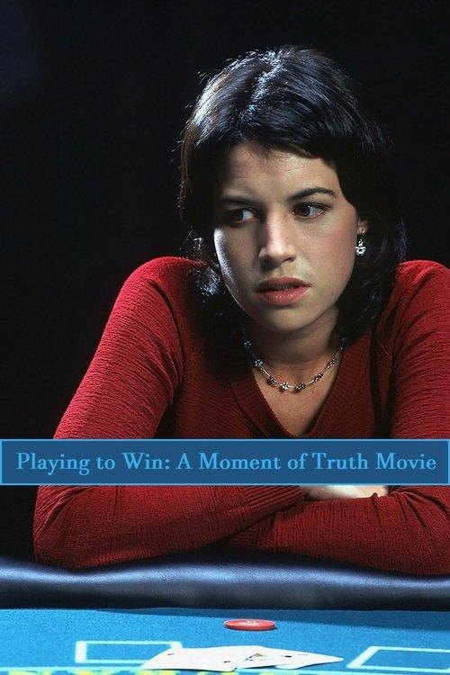 Playing to Win: A Moment of Truth Movie filmas online