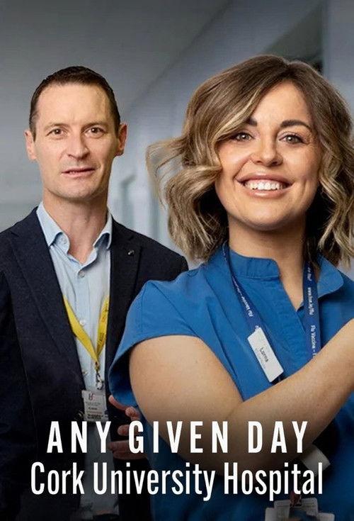 Any Given Day: Cork University Hospital filmas online