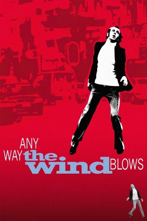 Any Way the Wind Blows filmas online