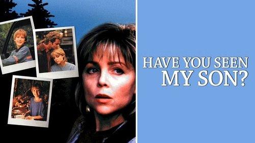 Have You Seen My Son filmas žiurėti online
