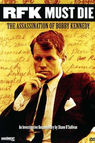 RFK Must Die: The Assassination of Bobby Kennedy filmas online