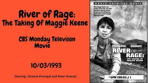 River of Rage: The Taking of Maggie Keene filmas žiurėti online