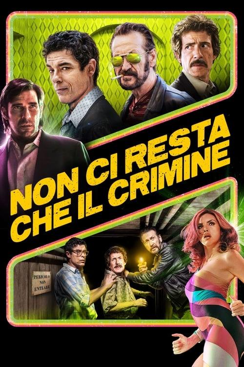 Non ci resta che il crimine filmas online