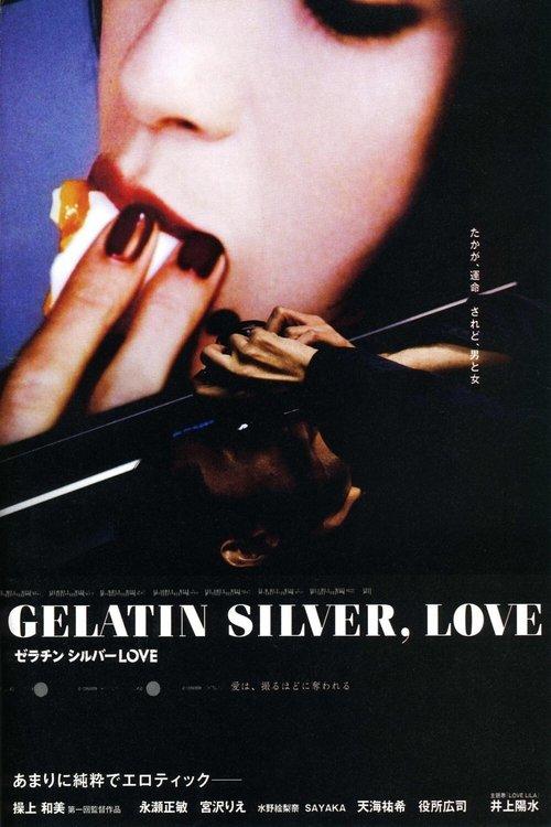 Gelatin Silver, Love filmas online