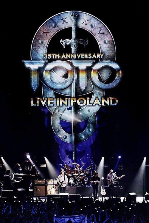 Toto: 35th Anniversary Tour - Live In Poland filmas online