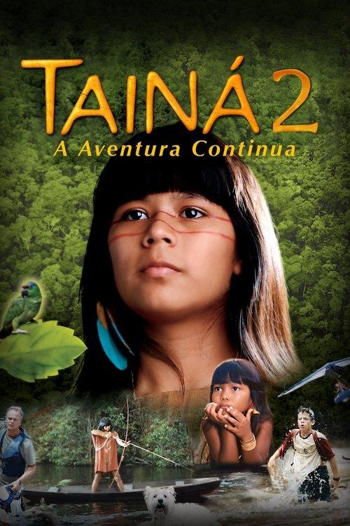 Tainá 2: A Aventura Continua filmas online