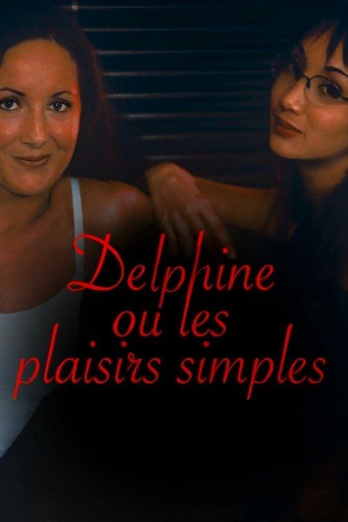 Delphine, or Simple Pleasures filmas online