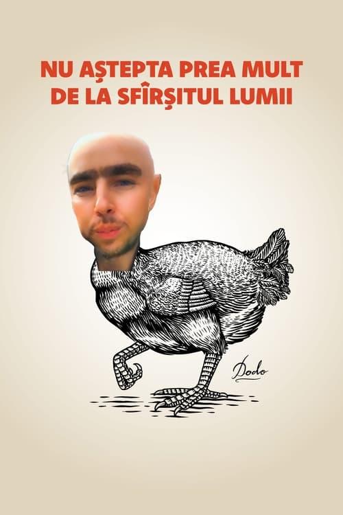 Nu Aștepta Prea Mult de la Sfârșitul Lumii filmas online