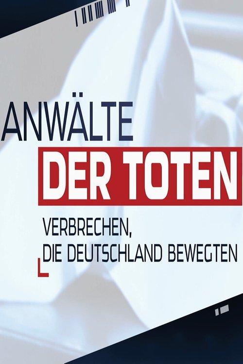Anwälte der Toten – Verbrechen, die Deutschland bewegten filmas online