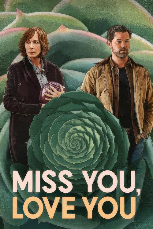 Miss You, Love You filmas online