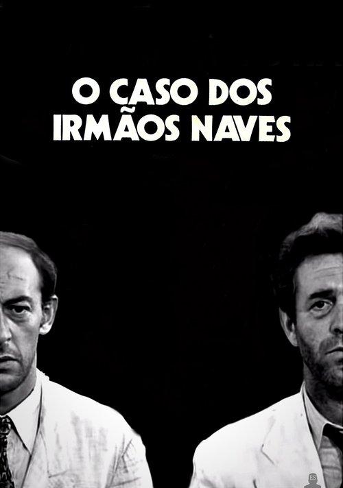 Case of the Naves Brothers filmas online