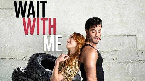 Wait with Me filmas žiurėti online
