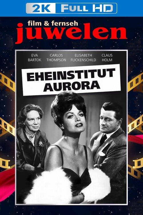 Eheinstitut Aurora filmas online