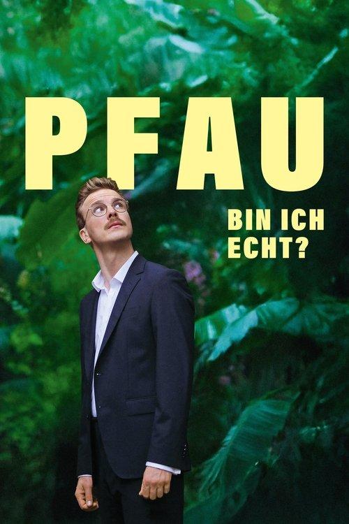 Pfau - Bin ich echt? filmas online
