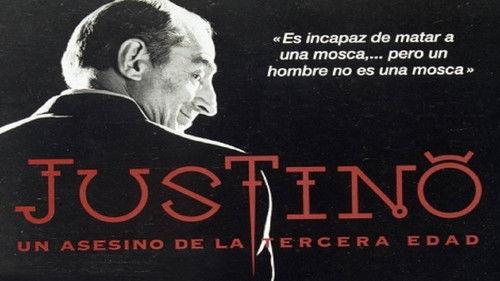 Justino, un asesino de la tercera edad filmas žiurėti online