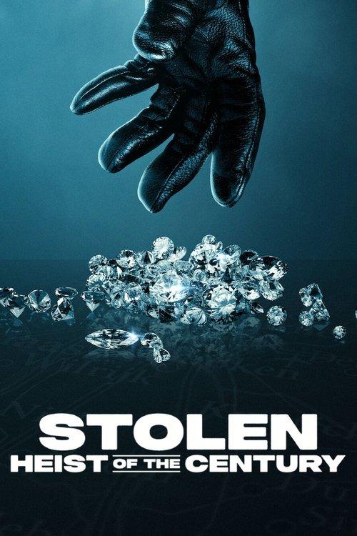 Stolen: Heist of the Century filmas online