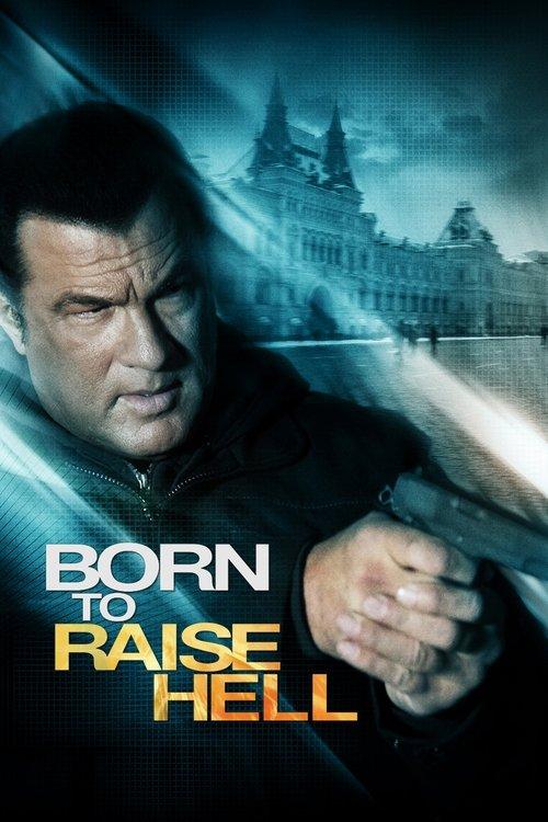 Born to Raise Hell filmas online