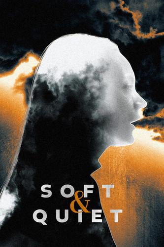 Soft & Quiet filmas online