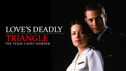 Love's Deadly Triangle: The Texas Cadet Murder filmas žiurėti online