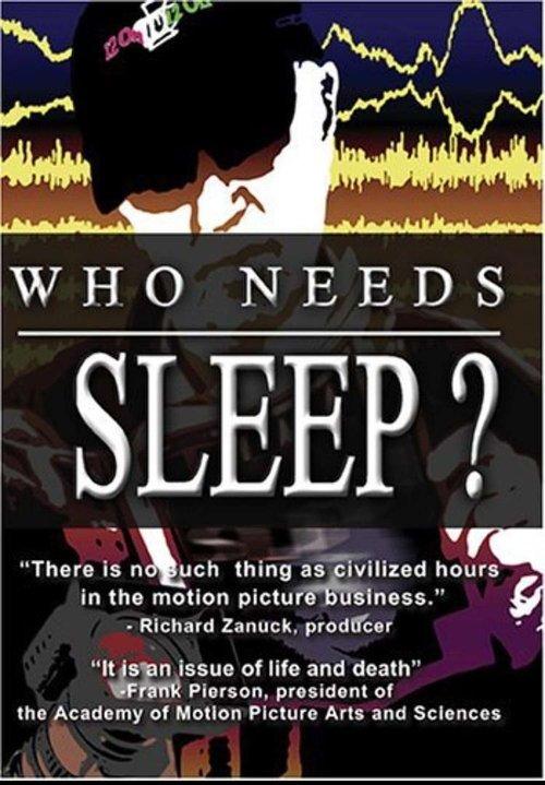 Who Needs Sleep? filmas online