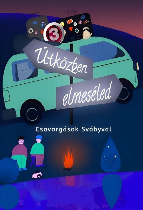 Útközben elmeséled - Csavargások Svábyval filmas online