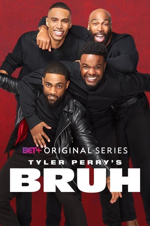 Tyler Perry's Bruh filmas online