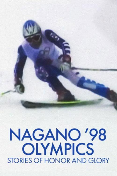 Nagano ’98 Olympics: Stories of Honor and Glory filmas online